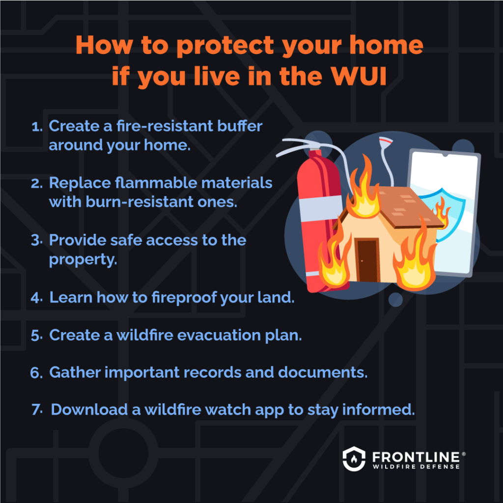 How to protect your home if you live in the wildland urban interface.