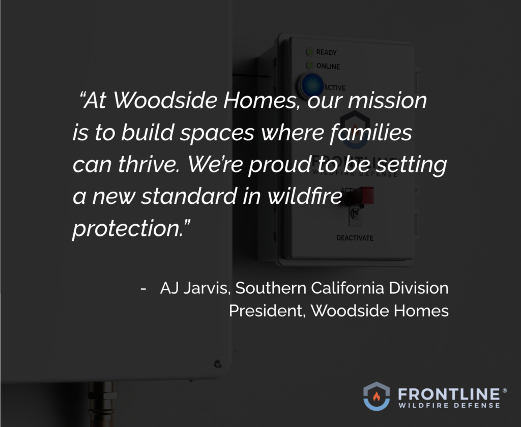 Woodside is setting the standard for wildfire-protected communities. 